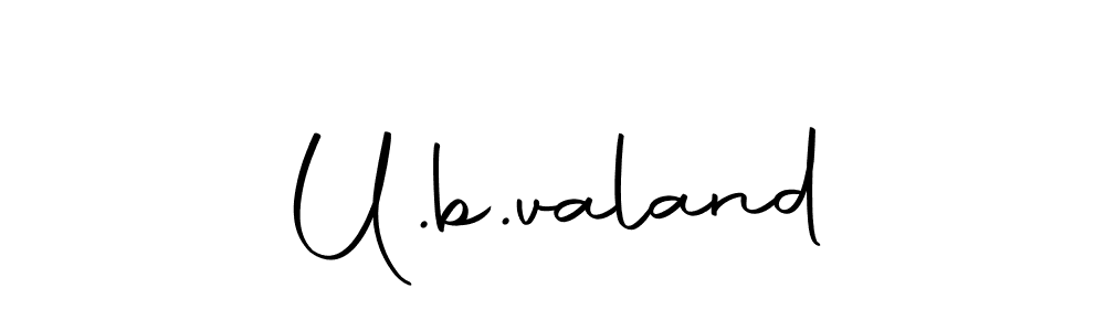 Create a beautiful signature design for name U.b.valand. With this signature (Autography-DOLnW) fonts, you can make a handwritten signature for free. U.b.valand signature style 10 images and pictures png