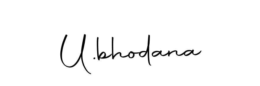 Create a beautiful signature design for name U.bhodana. With this signature (Autography-DOLnW) fonts, you can make a handwritten signature for free. U.bhodana signature style 10 images and pictures png