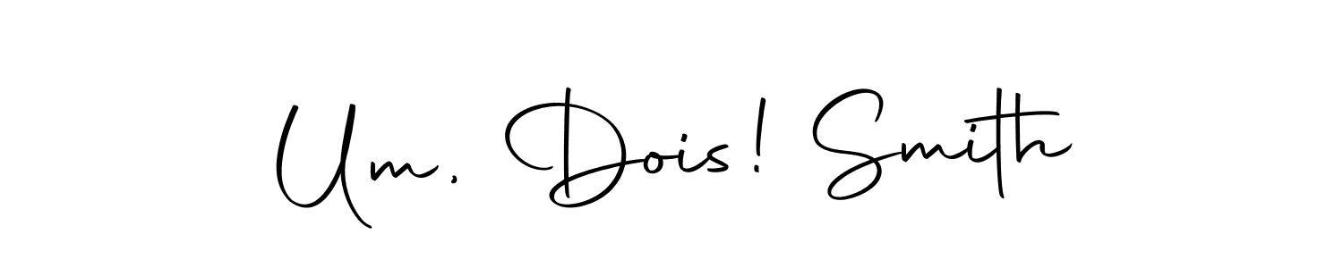 You should practise on your own different ways (Autography-DOLnW) to write your name (Um, Dois! Smith) in signature. don't let someone else do it for you. Um, Dois! Smith signature style 10 images and pictures png