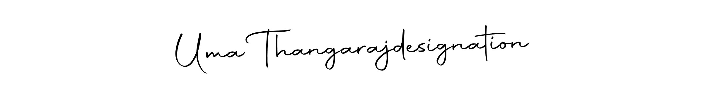 Create a beautiful signature design for name Uma Thangarajdesignation. With this signature (Autography-DOLnW) fonts, you can make a handwritten signature for free. Uma Thangarajdesignation signature style 10 images and pictures png