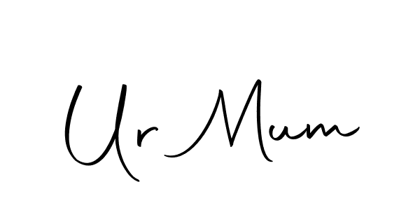 Make a beautiful signature design for name Ur Mum. With this signature (Autography-DOLnW) style, you can create a handwritten signature for free. Ur Mum signature style 10 images and pictures png