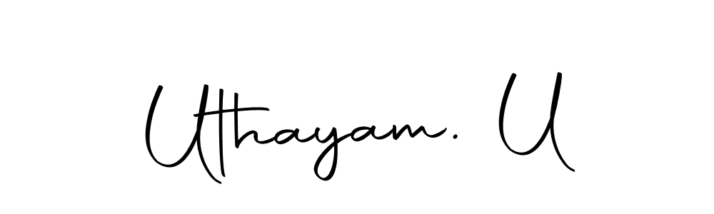 Make a beautiful signature design for name Uthayam. U. Use this online signature maker to create a handwritten signature for free. Uthayam. U signature style 10 images and pictures png