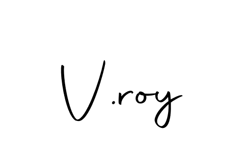 Make a beautiful signature design for name V.roy. With this signature (Autography-DOLnW) style, you can create a handwritten signature for free. V.roy signature style 10 images and pictures png