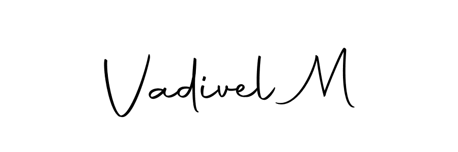 Create a beautiful signature design for name Vadivel M. With this signature (Autography-DOLnW) fonts, you can make a handwritten signature for free. Vadivel M signature style 10 images and pictures png