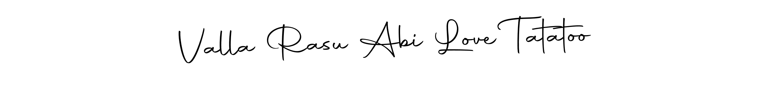 Use a signature maker to create a handwritten signature online. With this signature software, you can design (Autography-DOLnW) your own signature for name Valla Rasu Abi Love Tatatoo. Valla Rasu Abi Love Tatatoo signature style 10 images and pictures png