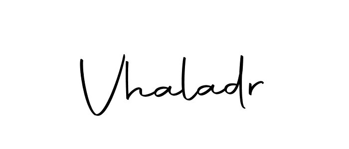 How to make Vhaladr signature? Autography-DOLnW is a professional autograph style. Create handwritten signature for Vhaladr name. Vhaladr signature style 10 images and pictures png