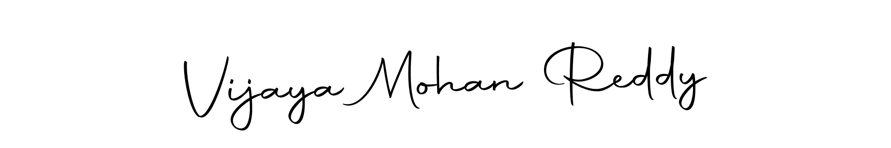 Make a short Vijaya Mohan Reddy signature style. Manage your documents anywhere anytime using Autography-DOLnW. Create and add eSignatures, submit forms, share and send files easily. Vijaya Mohan Reddy signature style 10 images and pictures png