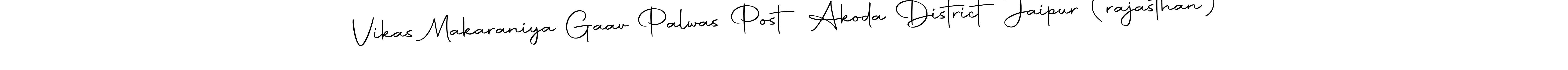 You should practise on your own different ways (Autography-DOLnW) to write your name (Vikas Makaraniya Gaav Palwas Post Akoda District Jaipur (rajasthan)) in signature. don't let someone else do it for you. Vikas Makaraniya Gaav Palwas Post Akoda District Jaipur (rajasthan) signature style 10 images and pictures png