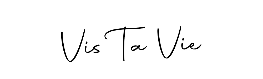 Make a beautiful signature design for name Vis Ta Vie. Use this online signature maker to create a handwritten signature for free. Vis Ta Vie signature style 10 images and pictures png