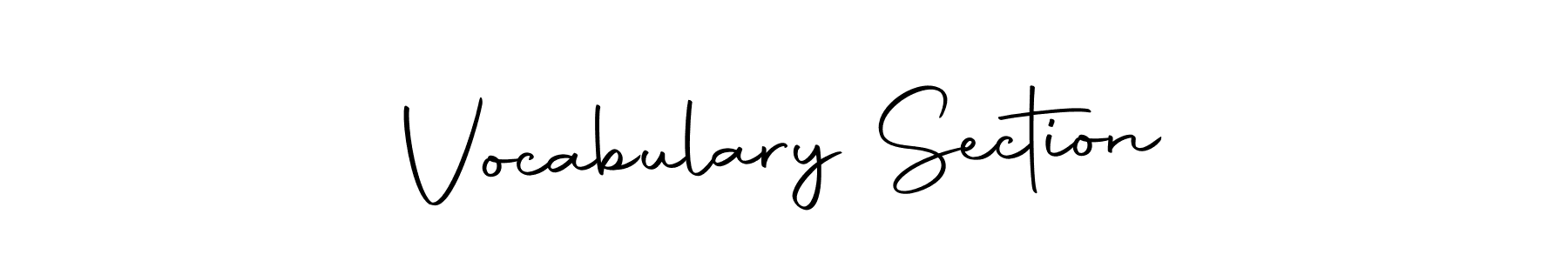 Similarly Autography-DOLnW is the best handwritten signature design. Signature creator online .You can use it as an online autograph creator for name Vocabulary Section. Vocabulary Section signature style 10 images and pictures png