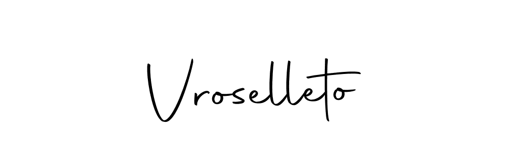 How to make Vroselleto signature? Autography-DOLnW is a professional autograph style. Create handwritten signature for Vroselleto name. Vroselleto signature style 10 images and pictures png