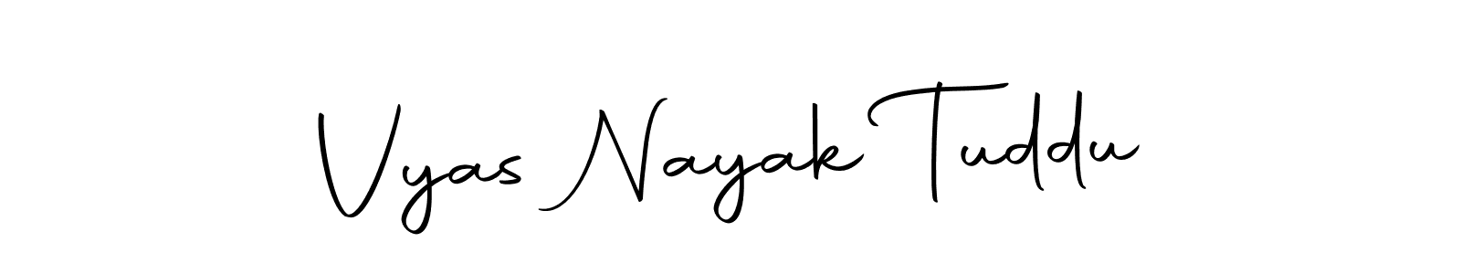 Make a beautiful signature design for name Vyas Nayak Tuddu. With this signature (Autography-DOLnW) style, you can create a handwritten signature for free. Vyas Nayak Tuddu signature style 10 images and pictures png