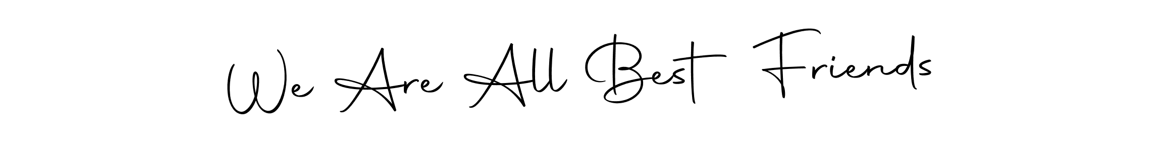 How to make We Are All Best Friends name signature. Use Autography-DOLnW style for creating short signs online. This is the latest handwritten sign. We Are All Best Friends signature style 10 images and pictures png