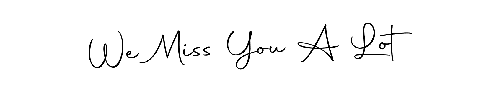 It looks lik you need a new signature style for name We Miss You A Lot. Design unique handwritten (Autography-DOLnW) signature with our free signature maker in just a few clicks. We Miss You A Lot signature style 10 images and pictures png