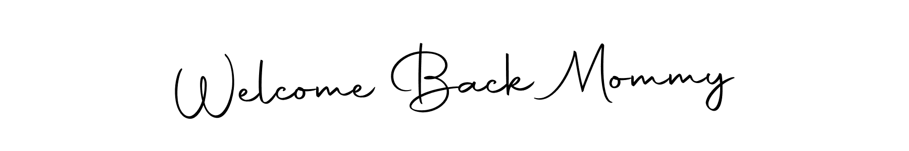 This is the best signature style for the Welcome Back Mommy name. Also you like these signature font (Autography-DOLnW). Mix name signature. Welcome Back Mommy signature style 10 images and pictures png