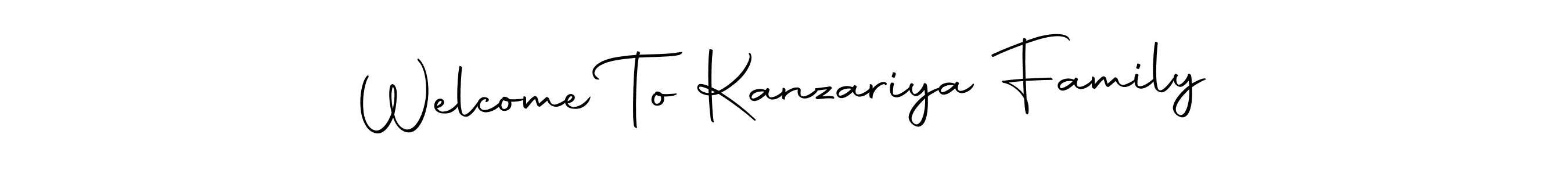 Use a signature maker to create a handwritten signature online. With this signature software, you can design (Autography-DOLnW) your own signature for name Welcome To Kanzariya Family. Welcome To Kanzariya Family signature style 10 images and pictures png