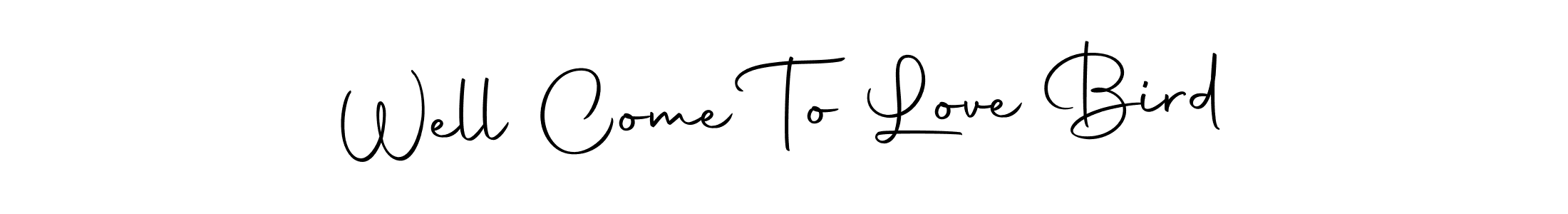 Also You can easily find your signature by using the search form. We will create Well Come To Love Bird name handwritten signature images for you free of cost using Autography-DOLnW sign style. Well Come To Love Bird signature style 10 images and pictures png