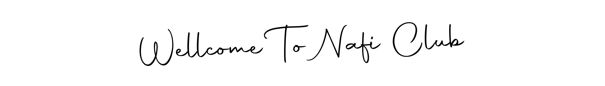 Also You can easily find your signature by using the search form. We will create Wellcome To Nafi Club name handwritten signature images for you free of cost using Autography-DOLnW sign style. Wellcome To Nafi Club signature style 10 images and pictures png