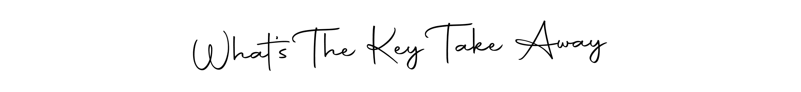 This is the best signature style for the What’s The Key Take Away name. Also you like these signature font (Autography-DOLnW). Mix name signature. What’s The Key Take Away signature style 10 images and pictures png