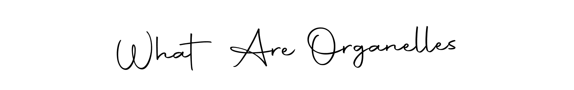 You can use this online signature creator to create a handwritten signature for the name What Are Organelles. This is the best online autograph maker. What Are Organelles signature style 10 images and pictures png