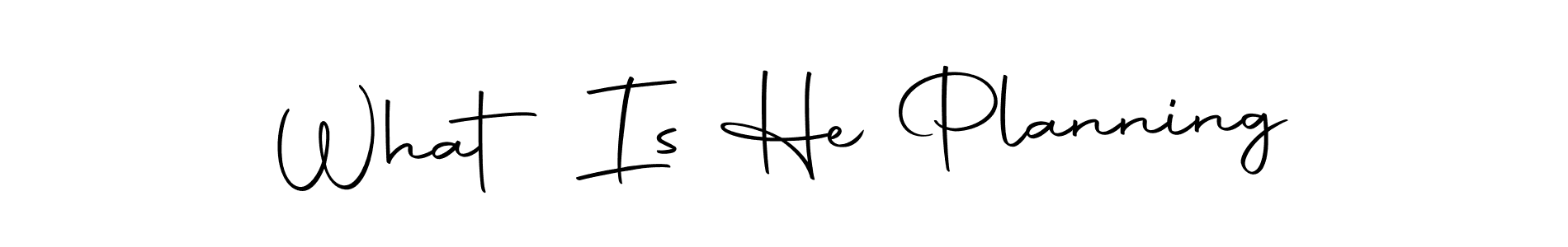 Check out images of Autograph of What Is He Planning name. Actor What Is He Planning Signature Style. Autography-DOLnW is a professional sign style online. What Is He Planning signature style 10 images and pictures png