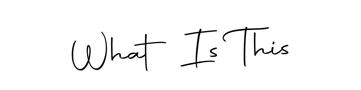 This is the best signature style for the What Is This name. Also you like these signature font (Autography-DOLnW). Mix name signature. What Is This signature style 10 images and pictures png