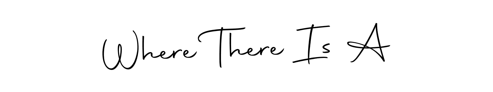 You should practise on your own different ways (Autography-DOLnW) to write your name (Where There Is A) in signature. don't let someone else do it for you. Where There Is A signature style 10 images and pictures png