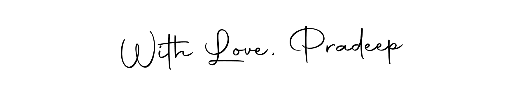 The best way (Autography-DOLnW) to make a short signature is to pick only two or three words in your name. The name With Love, Pradeep include a total of six letters. For converting this name. With Love, Pradeep signature style 10 images and pictures png