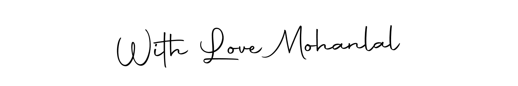 How to make With Love Mohanlal signature? Autography-DOLnW is a professional autograph style. Create handwritten signature for With Love Mohanlal name. With Love Mohanlal signature style 10 images and pictures png