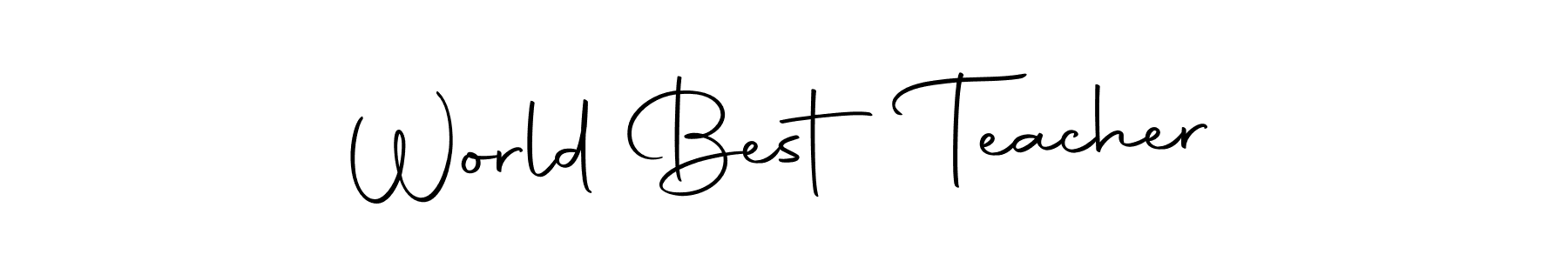 This is the best signature style for the World Best Teacher name. Also you like these signature font (Autography-DOLnW). Mix name signature. World Best Teacher signature style 10 images and pictures png