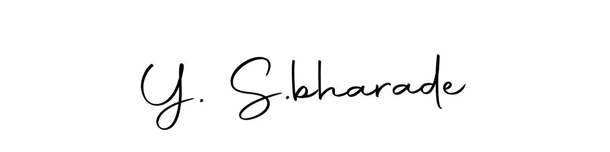 Create a beautiful signature design for name Y. S.bharade. With this signature (Autography-DOLnW) fonts, you can make a handwritten signature for free. Y. S.bharade signature style 10 images and pictures png
