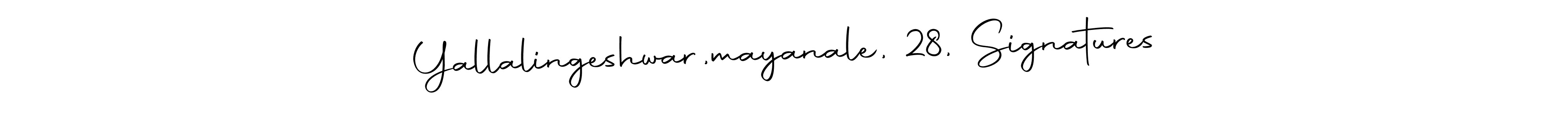 Make a beautiful signature design for name Yallalingeshwar,mayanale, 28, Signatures. With this signature (Autography-DOLnW) style, you can create a handwritten signature for free. Yallalingeshwar,mayanale, 28, Signatures signature style 10 images and pictures png