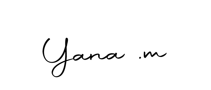 Make a beautiful signature design for name Yana .m. Use this online signature maker to create a handwritten signature for free. Yana .m signature style 10 images and pictures png