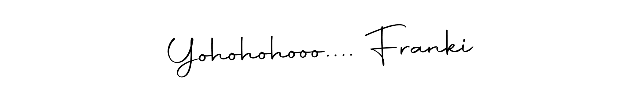It looks lik you need a new signature style for name Yohohohooo.... Franki. Design unique handwritten (Autography-DOLnW) signature with our free signature maker in just a few clicks. Yohohohooo.... Franki signature style 10 images and pictures png