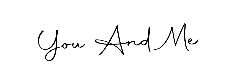 Once you've used our free online signature maker to create your best signature Autography-DOLnW style, it's time to enjoy all of the benefits that You And Me name signing documents. You And Me signature style 10 images and pictures png