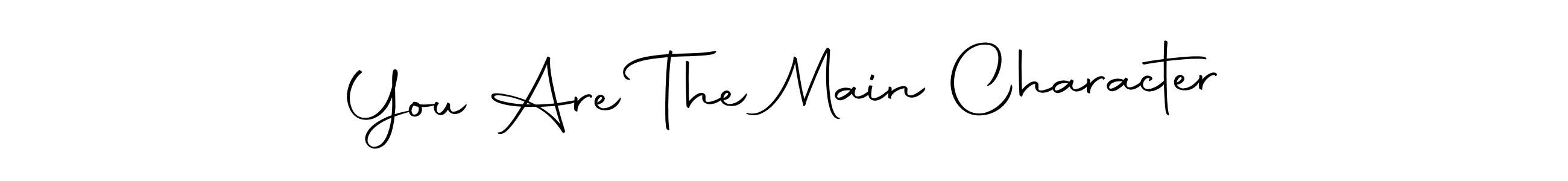 Make a beautiful signature design for name You Are The Main Character. With this signature (Autography-DOLnW) style, you can create a handwritten signature for free. You Are The Main Character signature style 10 images and pictures png