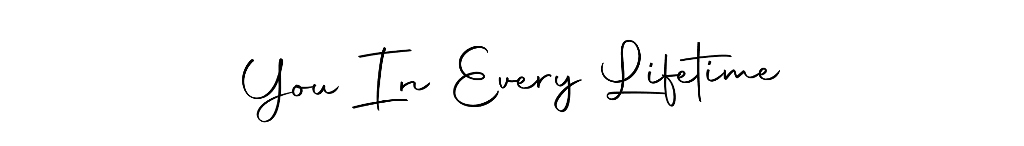 The best way (Autography-DOLnW) to make a short signature is to pick only two or three words in your name. The name You In Every Lifetime include a total of six letters. For converting this name. You In Every Lifetime signature style 10 images and pictures png