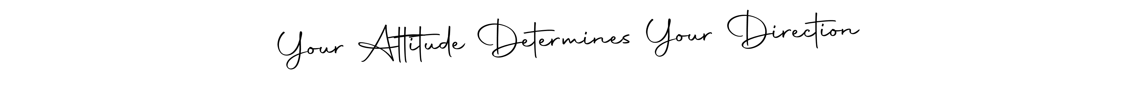 How to Draw Your Attitude Determines Your Direction signature style? Autography-DOLnW is a latest design signature styles for name Your Attitude Determines Your Direction. Your Attitude Determines Your Direction signature style 10 images and pictures png