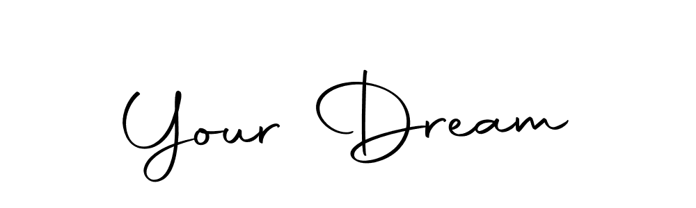 Design your own signature with our free online signature maker. With this signature software, you can create a handwritten (Autography-DOLnW) signature for name Your Dream. Your Dream signature style 10 images and pictures png