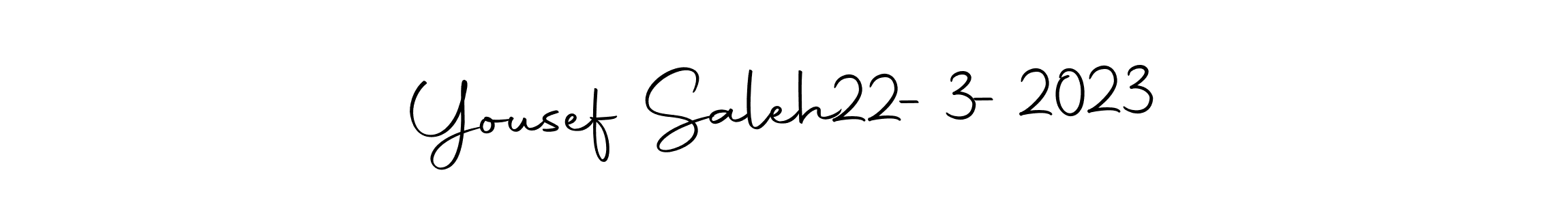 Also we have Yousef Saleh  22-3-2023 name is the best signature style. Create professional handwritten signature collection using Autography-DOLnW autograph style. Yousef Saleh  22-3-2023 signature style 10 images and pictures png