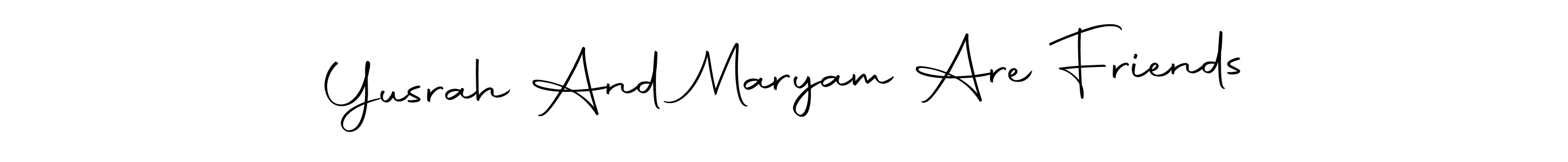 Check out images of Autograph of Yusrah And Maryam Are Friends name. Actor Yusrah And Maryam Are Friends Signature Style. Autography-DOLnW is a professional sign style online. Yusrah And Maryam Are Friends signature style 10 images and pictures png