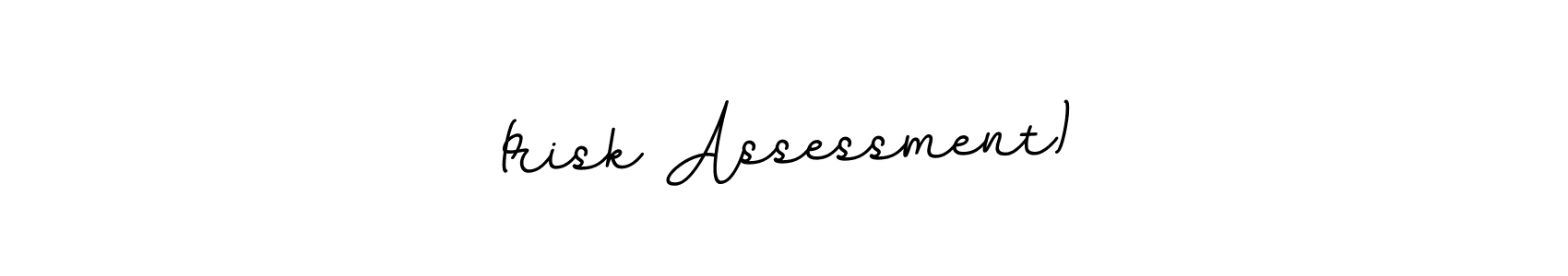 Best and Professional Signature Style for (risk Assessment). BallpointsItalic-DORy9 Best Signature Style Collection. (risk Assessment) signature style 11 images and pictures png