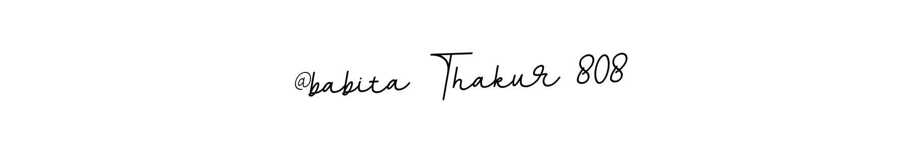 Make a beautiful signature design for name @babita Thakur 808. With this signature (BallpointsItalic-DORy9) style, you can create a handwritten signature for free. @babita Thakur 808 signature style 11 images and pictures png