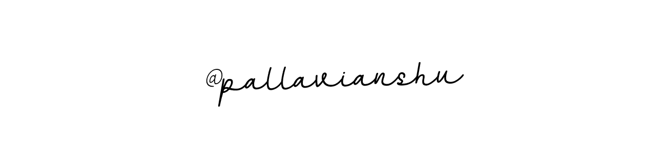 You should practise on your own different ways (BallpointsItalic-DORy9) to write your name (@pallavianshu) in signature. don't let someone else do it for you. @pallavianshu signature style 11 images and pictures png