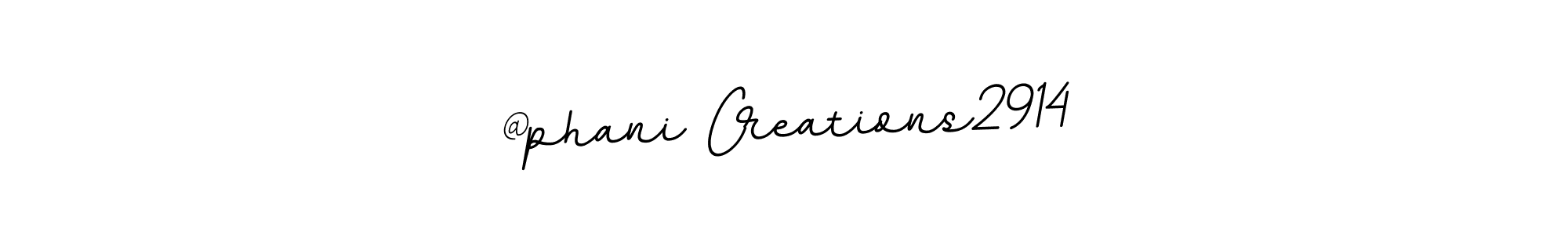 Also You can easily find your signature by using the search form. We will create @phani Creations2914 name handwritten signature images for you free of cost using BallpointsItalic-DORy9 sign style. @phani Creations2914 signature style 11 images and pictures png