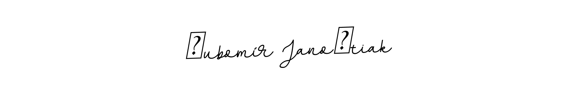 You should practise on your own different ways (BallpointsItalic-DORy9) to write your name (Ľubomír Janoštiak) in signature. don't let someone else do it for you. Ľubomír Janoštiak signature style 11 images and pictures png