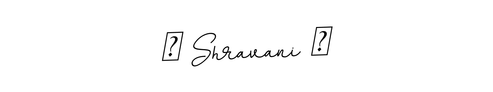 Create a beautiful signature design for name ❤ Shravani ❤. With this signature (BallpointsItalic-DORy9) fonts, you can make a handwritten signature for free. ❤ Shravani ❤ signature style 11 images and pictures png