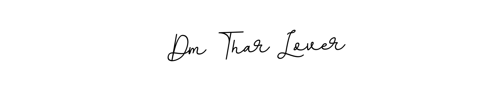 Create a beautiful signature design for name    Dm Thar Lover. With this signature (BallpointsItalic-DORy9) fonts, you can make a handwritten signature for free.    Dm Thar Lover signature style 11 images and pictures png