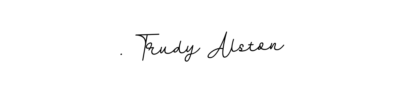 Use a signature maker to create a handwritten signature online. With this signature software, you can design (BallpointsItalic-DORy9) your own signature for name . Trudy Alston. . Trudy Alston signature style 11 images and pictures png