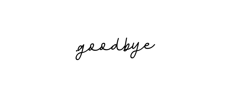 Best and Professional Signature Style for .goodbye. BallpointsItalic-DORy9 Best Signature Style Collection. .goodbye signature style 11 images and pictures png